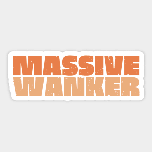 Massive Wanker Sticker